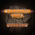 CabronazoTroll