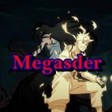 megasder