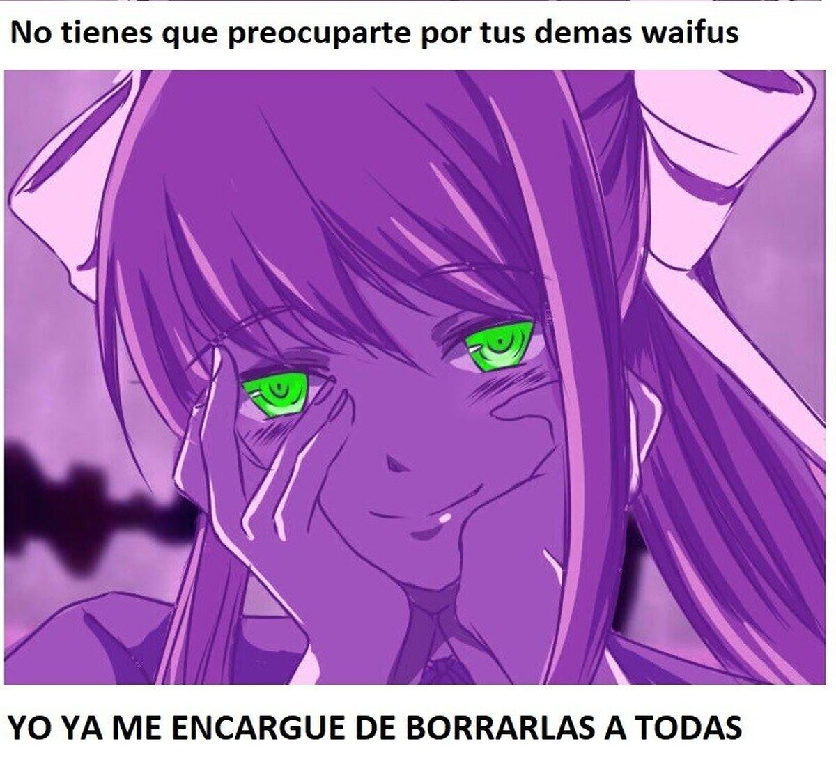 ¿Quién necesita mas waifus cuando tienes a monika ? 