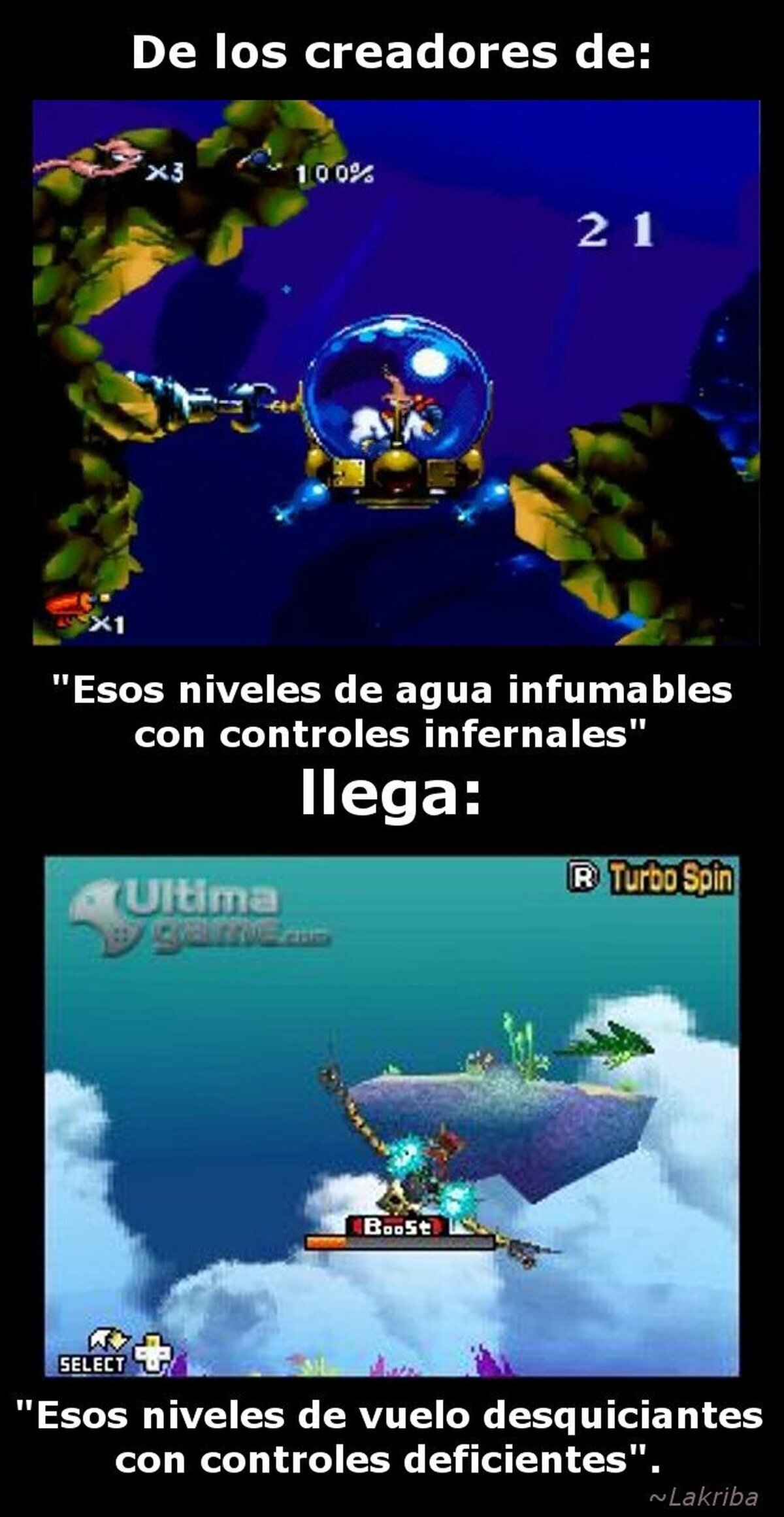 Por esos controles en todas direcciones diseñados para desesperar