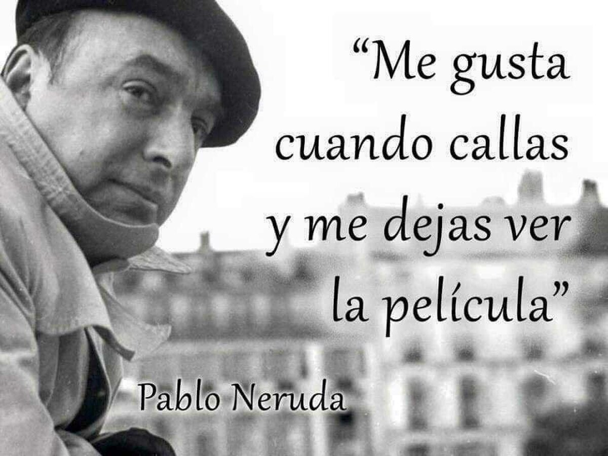 Neruda era todo un poeta