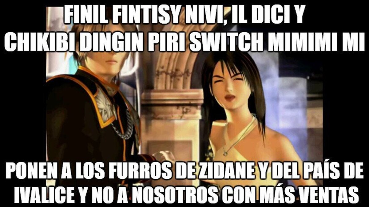 Rinoa está molesta, pinches  estos de Nintendo