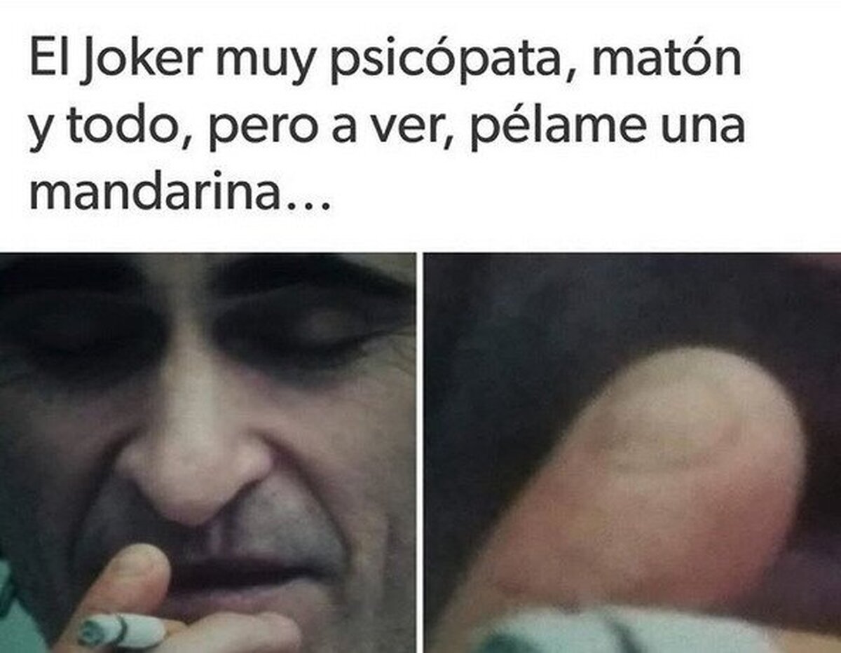 Todo lo malvado que quieras pero no puede pelar una mandarina
