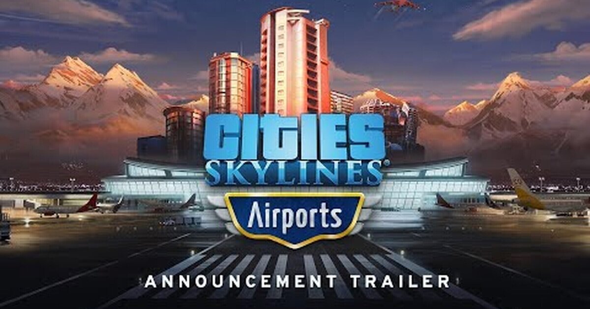 El descargable Aeropuertos llegará Cities: Skylines el 25 de enero