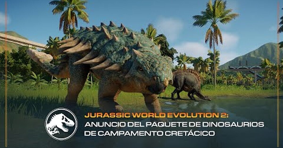 El Pack de Dinosaurios Jurassic World Evolution 2: Campamento Cretácico incorpora las especies favoritas de los fans a sus parques