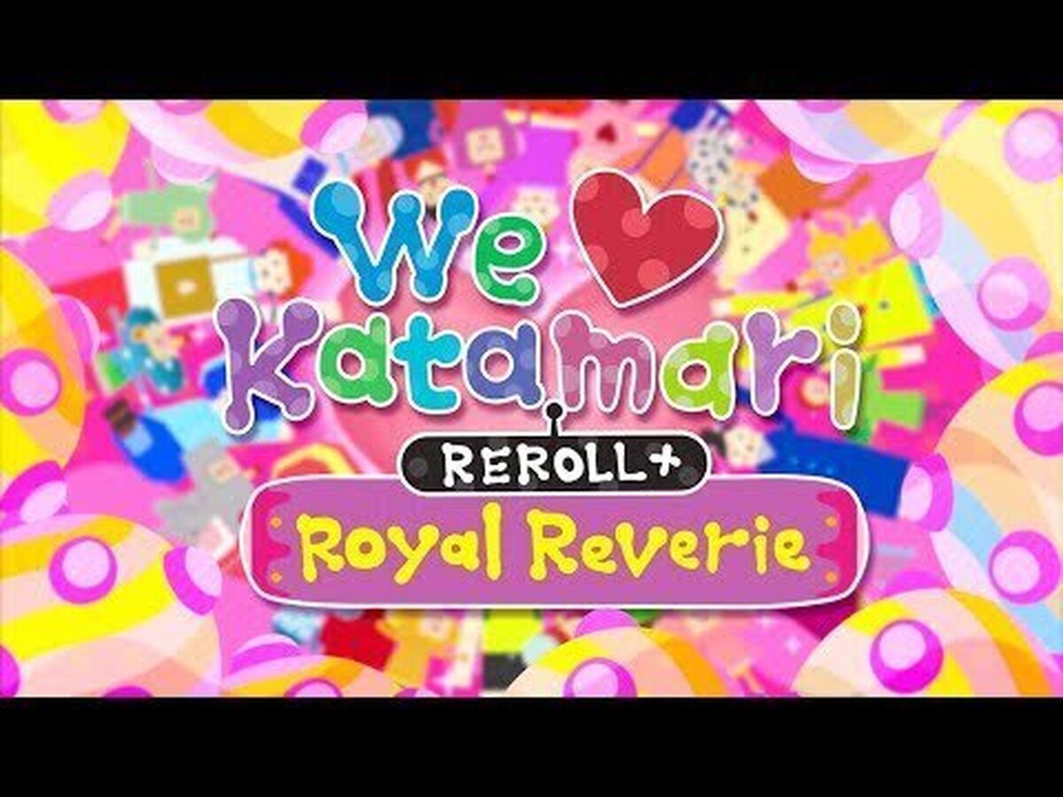 WE LOVE KATAMARI REROLL+ ROYAL REVERIE ROLLS LLEGA HOY A CONSOLAS