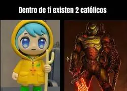 Los dos católicos dentro de mi