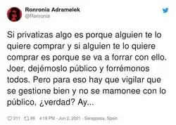 La fina línea de privatizar algo y querer forrarte