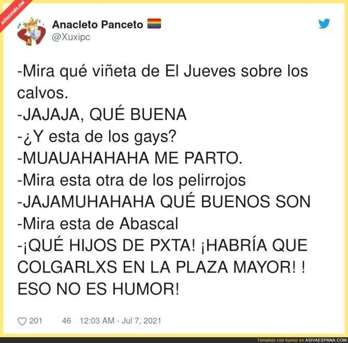 Cuando te hace gracia todo menos cuando ofenden a tu líder