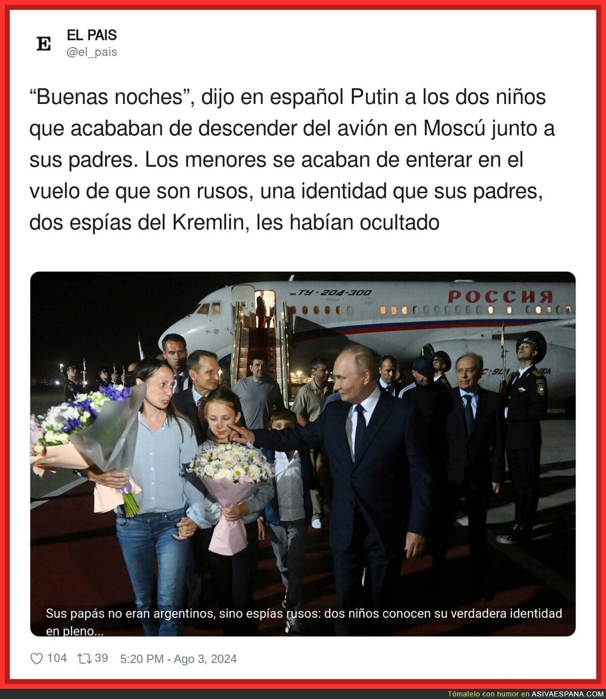 Surrealista lo vivido con Putin y esta familia