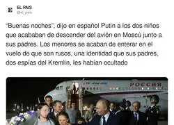 Surrealista lo vivido con Putin y esta familia