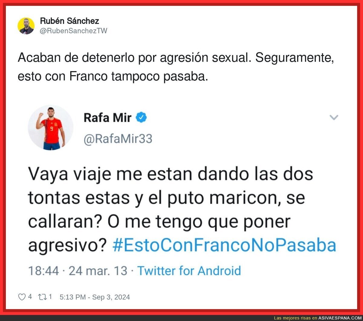 Rafa Mir era más feliz con Franco