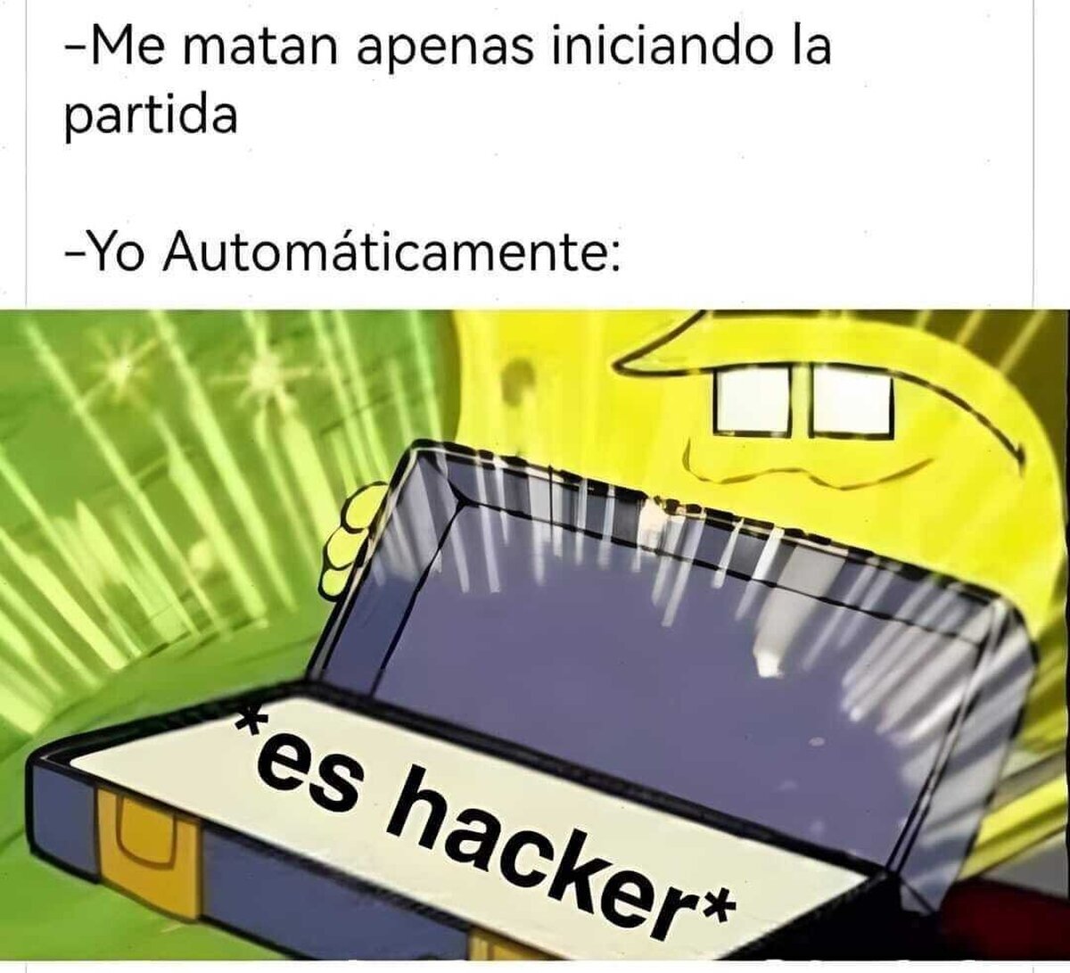 Claramente es hacker