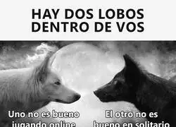 Dos lobos viven en mi