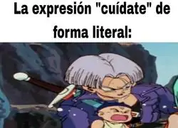 Cuídate mucho