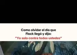 Flock caía mal, pero aquí estuvo soberbio