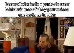 El proceso intelectual por el que pasan los desarrolladores indies