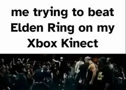Yo pasándome el Elden Ring en mi Xbox Kinect