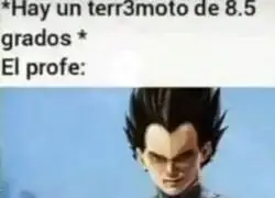 Basado, profe. ¿Pero no deberíamos evacuar?