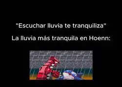 La lluvia más tranquila de Hoenn